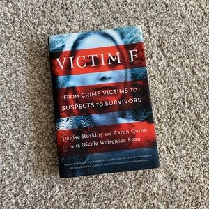 Victim F: From Crime Victims to Suspects to Survivors Memoir